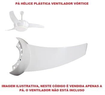 PA HÉLICE P/VENTILADOR DE TETO VENTISOL VÓRTICE - PLASTICA BRANCA PA0157PL - *VENDIDA POR UNIDADE