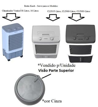 BOTĂO KNOB PL CINZA LIG/DESL/OSCILA CLIMATIZACAO CLIMATIZADOR VENTISOL - * P/UNIDADE* - CLIN08LT CLIN16LT CLIN35LT CLIN60LT CLIN80LT CLIN125 PRO PRÓ2